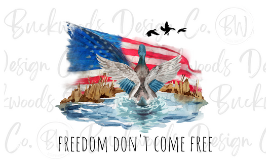 Freedom Don't Come Free Duck Hunting Digital Download PNG