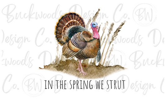 In the Spring We Strut Digital Download PNG