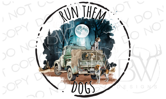 Run Them Dogs Raccoon Hunting Digital Download PNG