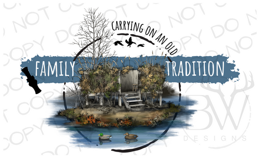 Carrying on an Old Family Tradition Duck Blind Duck Hunting Digital Download PNG