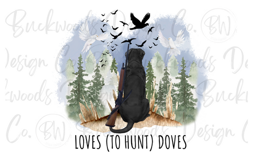 Loves (To Hunt) Doves Dove Hunting Digital Download PNG