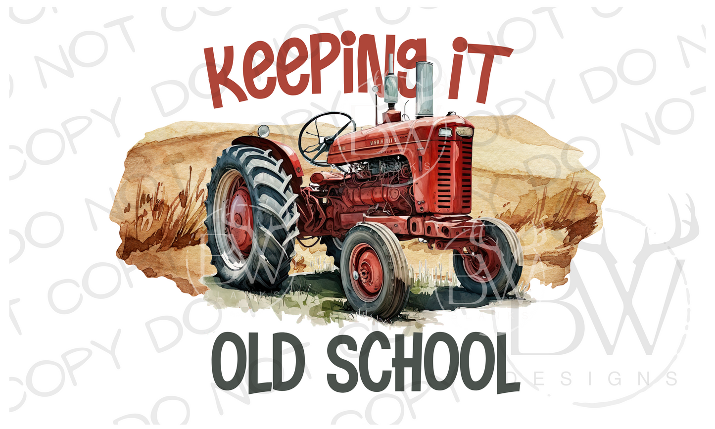 Keeping It Old School Tractor Digital Download PNG