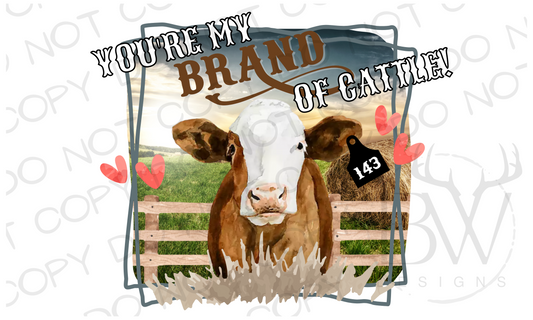 You're My Brand of Cattle Valentine's Day Farm Digital Download PNG