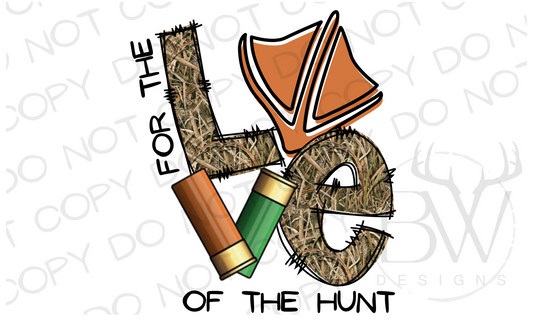 For the Love of the Hunt Duck Hunting Digital Download PNG