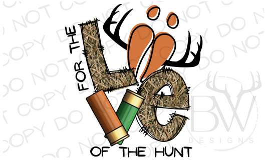 For the Love of the Hunt Deer Hunting Digital Download PNG