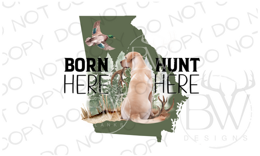 Born Here Hunt Here Georgia Hunting Digital Download PNG