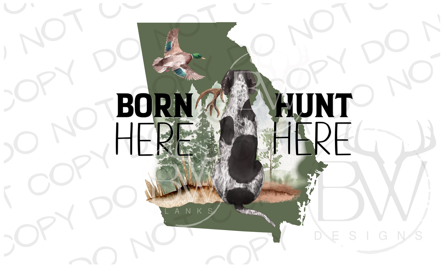 Born Here Hunt Here Georgia Hunting Digital Download PNG