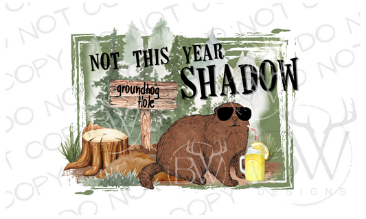 Not This Year Shadow Funny Groundhog's Day Digital Download PNG