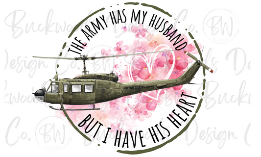 The Army Has My Husband But I Have His Heart Army Wife Digital Download PNG