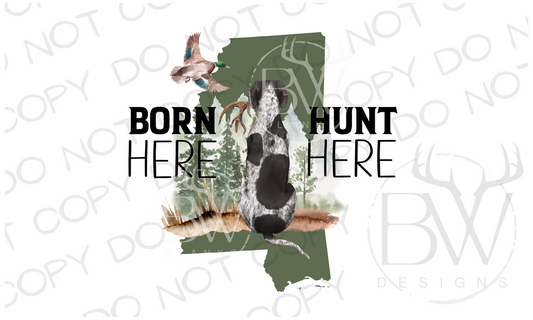 Born Here Hunt Here Mississippi Hunting Digital Download PNG