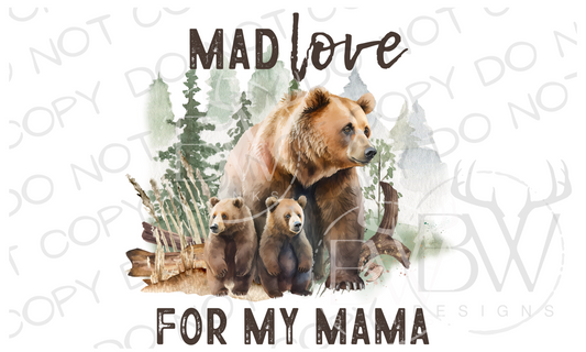 Mad Love for My Mama Bear Hunting Digital Download PNG