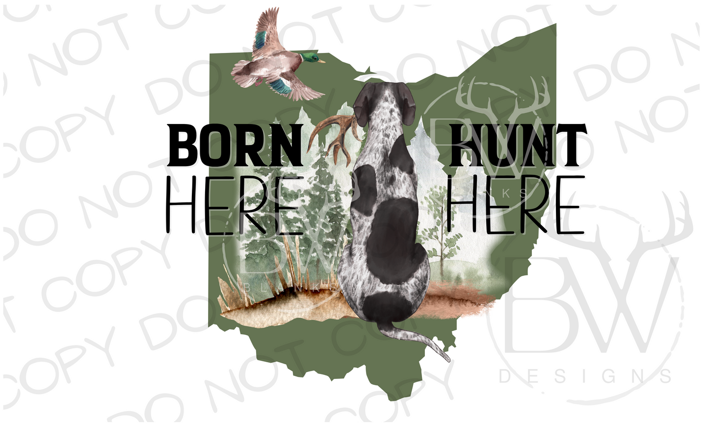 Born Here Hunt Here Ohio Hunting Digital Download PNG