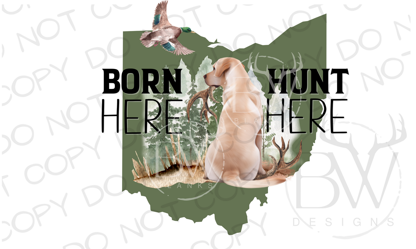 Born Here Hunt Here Ohio Hunting Digital Download PNG