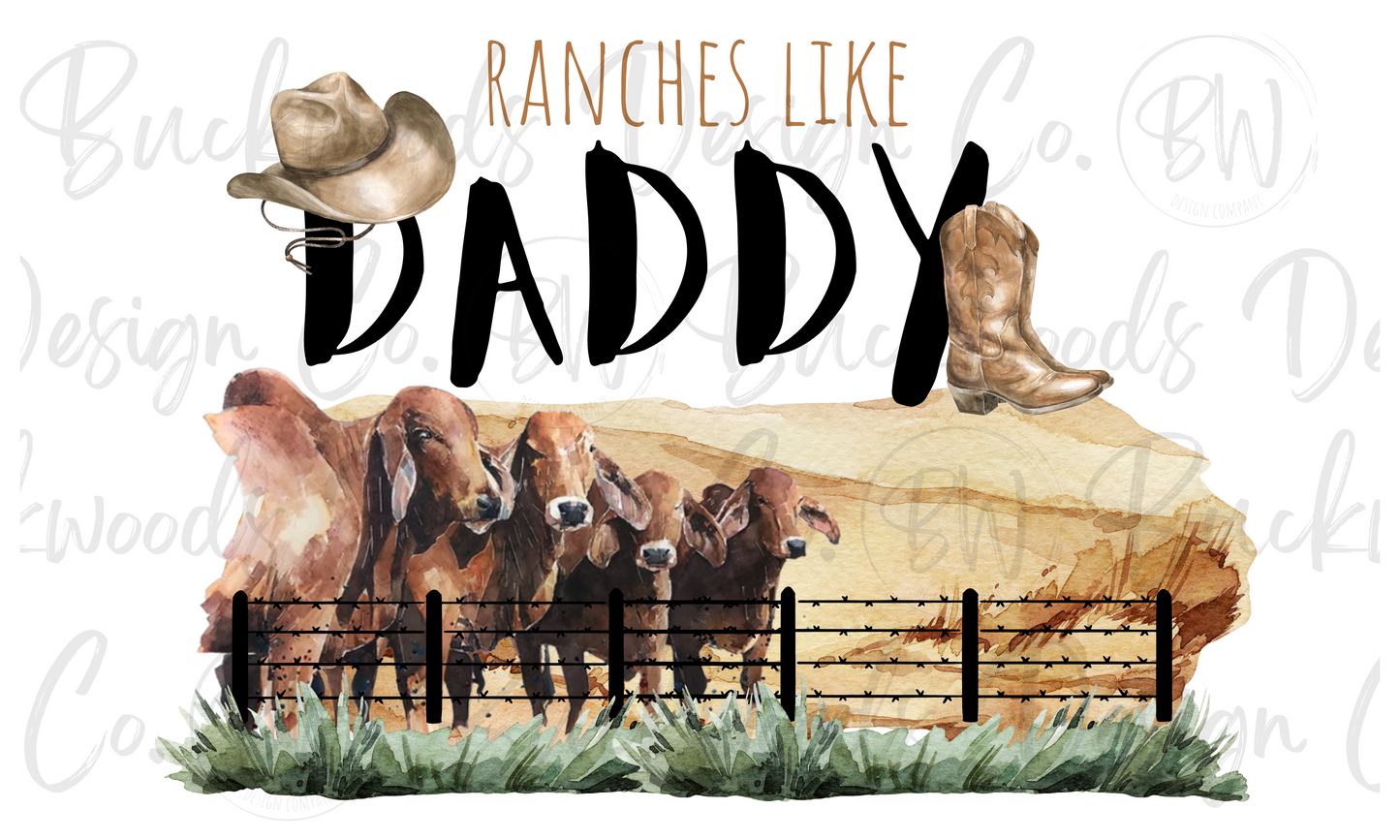 Ranches Like Daddy Digital Download PNG