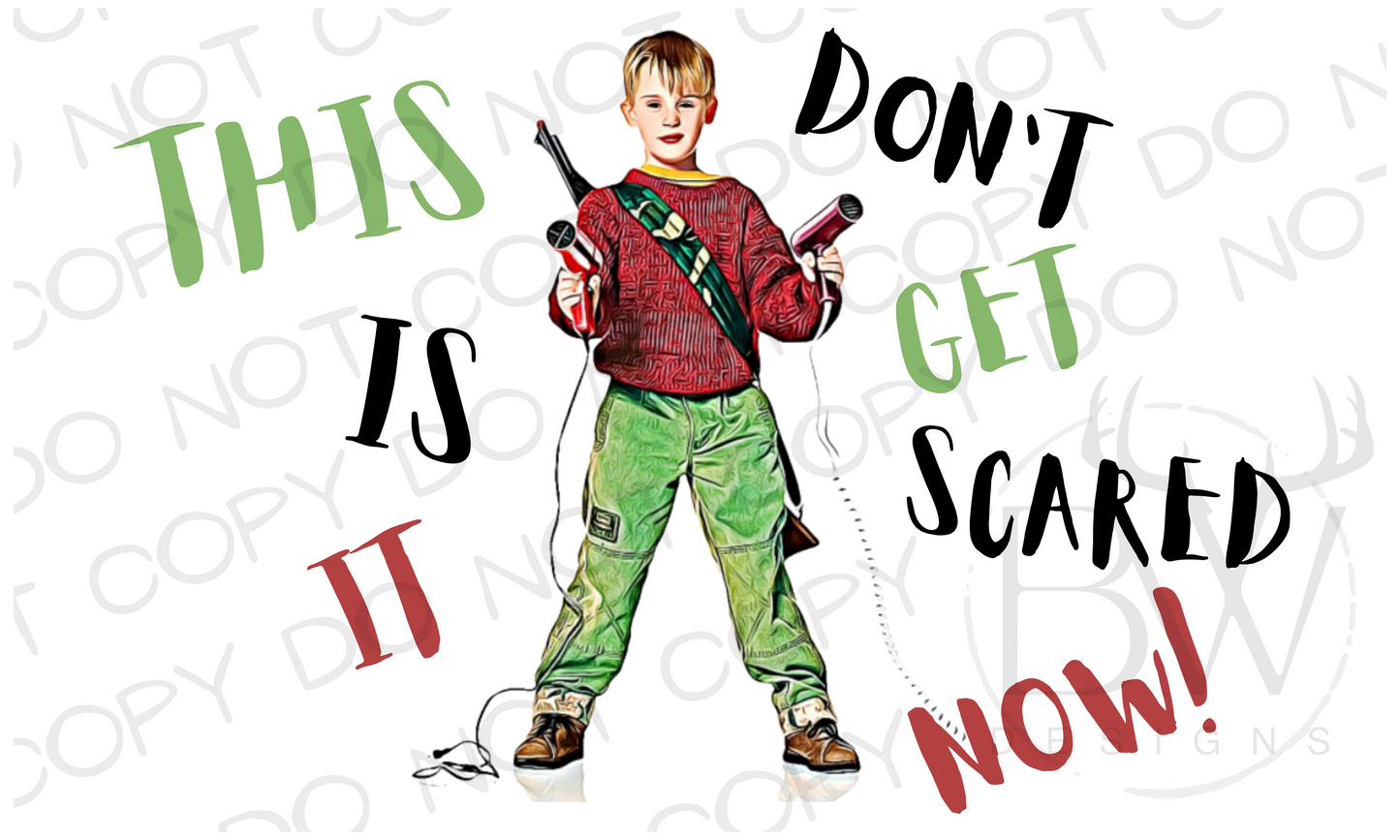 This Is It Don't Get Scared Now Kevin Home Alone Digital Download PNG