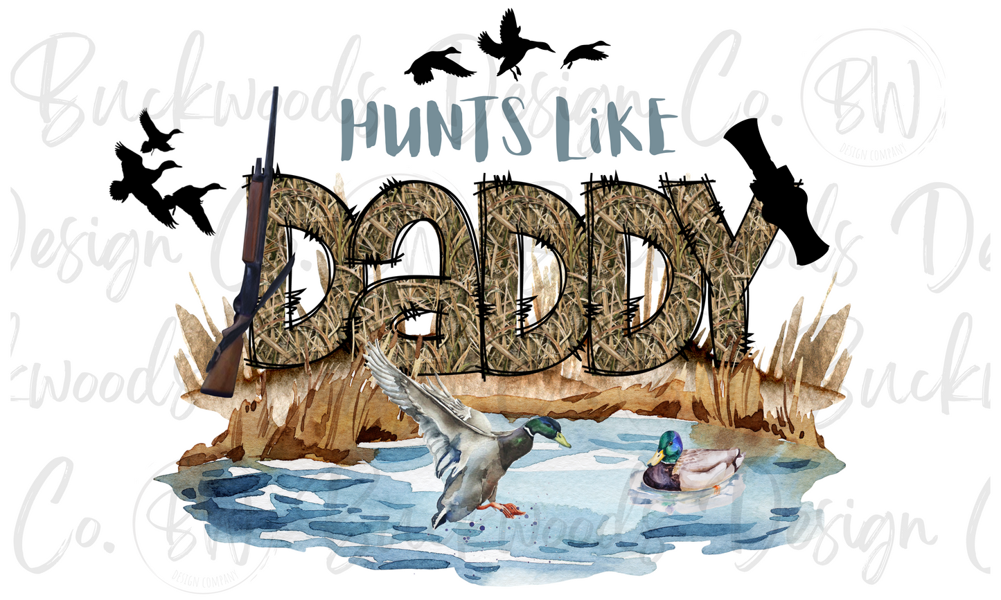 Hunts Like Daddy Digital Download PNG