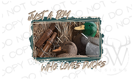 Just A Boy Who Loves Ducks Duck Hunting Digital Download PNG