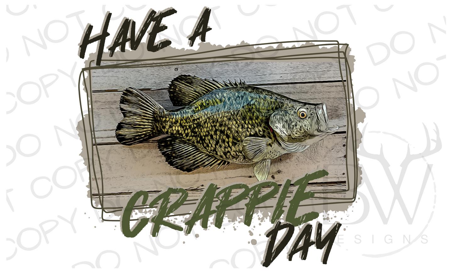 Have A Crappie Day Crappie Fishing Digital Download PNG