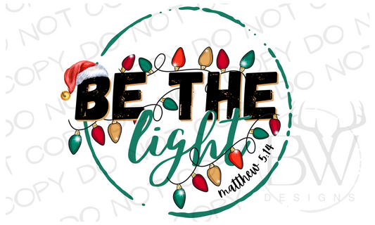 Be the Light Matthew 5:14 Christmas Digital Download PNG