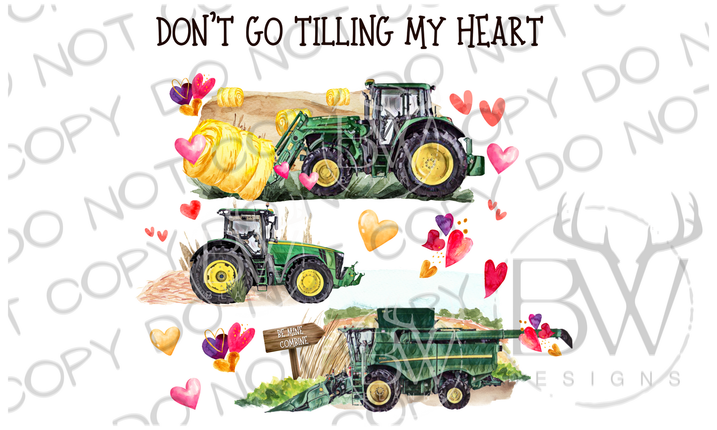 Don't Go Tilling My Heart Valentine's Day Tractor Digital Download PNG