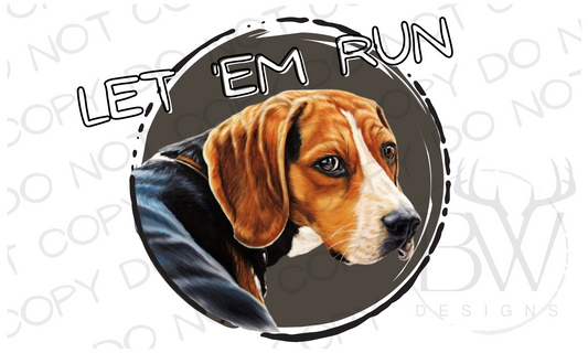 Let 'Em Run Beagle Hunting Dog Digital Download PNG