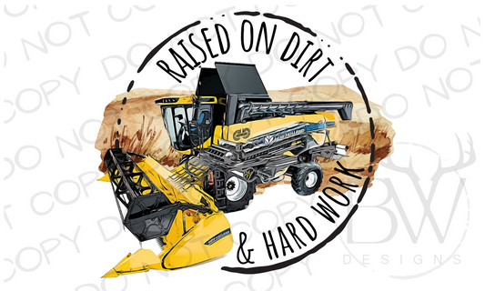 Raised on Dirt & Hard Work Digital Download PNG